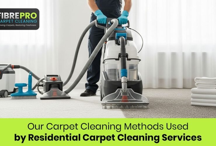 Our Carpet Cleaning Methods Used by Residential Carpet Cleaning Services
